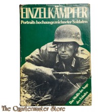 Book - Einzelkämpfer : Das Weiße im Auge d. Feindes. Porträts hochausgezeichneter dt. Soldaten / [Ein Sammelwerk mit Beitr. von Karl Alman u.a.]