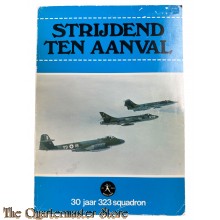 Book - Strijdend ten aanval. 30 jaar 323 squadron