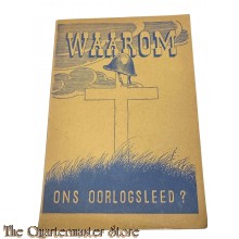 Brochure - Waarom ons Oorlogsleed ?  1945