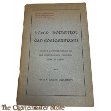 Brochure - Liever Hottentot dan Edelgermaan , Enkele kanttekeningen op het hedendaagsch gebeuren hier te lande 1944