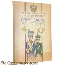 Brochure - De geschiedenis der garderegimenten Grenadiers en Jagers