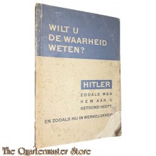 Brochure NSB ; Wilt u de waarheid weten? Hitler zoals men hem aan u getoond heeft en zooals hij in werkelijkheid is