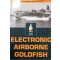 Electronic Airborne Goldfish 