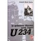 U 234. In geheimer Mission nach Japan 