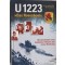 U 1223 - "Das Rosenboot" Die Geschichte eines deutschen Unterseebootes und seiner Besatzung von 1943-1945