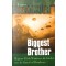 Biggest Brother