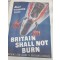 Poster Britain shall not Burn