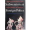 Subversion as foreign policy : the secret Eisenhower and Dulles debacle in Indonesia.