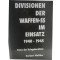 Divisionen der Waffen-SS im Einsatz. 1940-1945. Fotos der Kriegsberichter