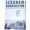 IJzeren Doodskisten. Het onderzeebootwapen in de Eerste Wereldoorlog