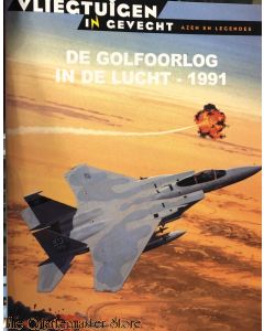 De Golfoorlog in de lucht 1991 (Vliegtuigen in gevecht)