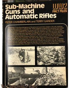  Sub-machine guns and automatic rifles (World War II fact files)