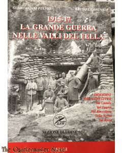 1915-1917 la Grande Guerra nelle valli del Fella