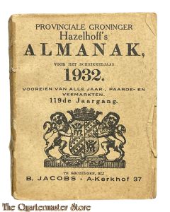 Provinciale Groninger Hazelhoff's Almanak voor het "schrikkel" jaar 1932  Voorzien van alle Jaar--, Paarde- en Veemarkten