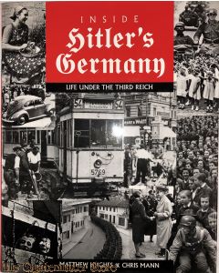 nside Hitler's Germany: Life Under the Third Reich (Photographic Histories)