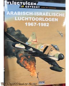 Book - Arabisch-Israelische luchtoorlogen 1967-1982 (Vliegtuigen in gevecht)