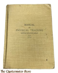 Manual of Physical Training for use in the United States Army , 1914