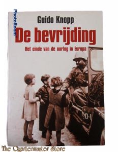 Book - De bevrijding , het einde van de oorlog in Europa