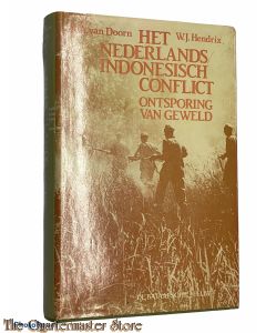 Het Nederlands/Indonesisch conflict Ontsporing van geweld