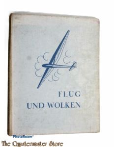 Book - Flug und Wolken. Vorwort v. Hermann Göring. Geleitworte v. Italo Balbo u. Walter Mittelholzer