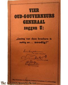Brochure ; Vier oud-gouverneurs generaal zeggen U: lezing van deze brochure is nuttig en ....noodig!