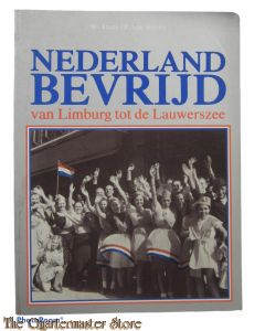 Book - Nederland bevrijd van limburg tot lauwerszee
