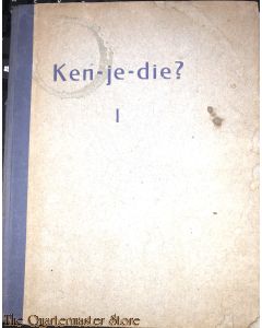 Ken--je-die?  deel 1 (Een bundeltje volkshumor uit de oorlogsjaren (40-45)