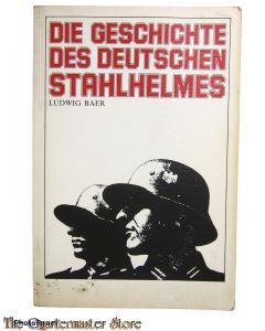 Book - Die Geschichte des deutschen Stahlhelmes von 1915 bis 1945