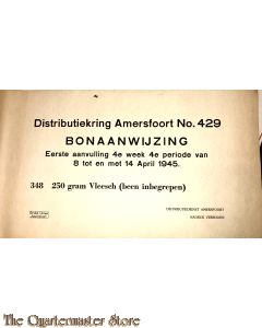 Bonaanwijzing Distributie Amersfoort no 429 eerste aanvulling 4e week 4e per.   8 t/m 14 april 1945 (250 gram vleesch)