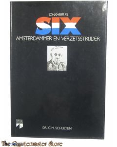 Jonkheer P.J. Six - Amsterdammer en verzetsstrijder