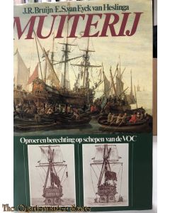 Muiterij Oproer en berechting op schepen van de VOC
