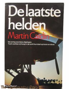 Book - De Laatste helden, De oorlog was bijna afgelopen. Toch vochten zij hoog in de lucht hun duel op leven en dood.