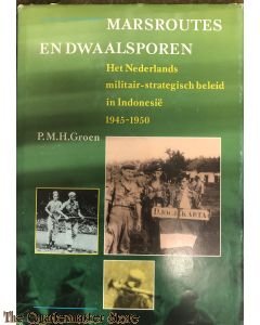 Book - Marsroutes en dwaalsporen, het Nederlands militair-strategisch beleid in Indonesie 1945-1950