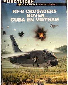 RF-8 Crusarders boven Cuba en Vietnam (Vliegtuigen in gevecht)