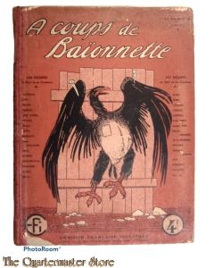Book - A Coups de Baionette 1916