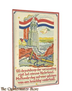 Ansichtkaart 1945 Uit de puinhoop der verwoesting rijst het nieuwe Nederland Hollands vlag zal weer getuigen van een krachtig Vaderland
