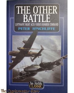 The Other Battle: Luftwaffe Night Aces Versus Bomber Command