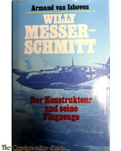 Willy Messerschmitt. Der Konstrukteur und seine Flugzeuge