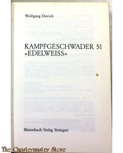 Kampfgeschwader 51 Edelweiss. Eine Chronik aus Dokumenten und Berichten 1937-1945