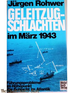 Geleitzugschlachten im März 1943. Führungsprobleme im Höhepunkt der Schlacht im Atlantik