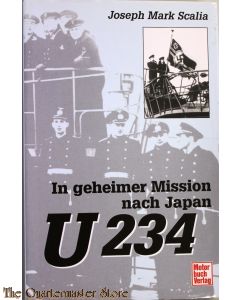 U 234. In geheimer Mission nach Japan 