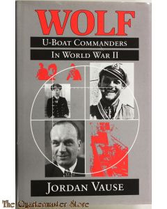 Wolf: U-Boat Commanders in World War II