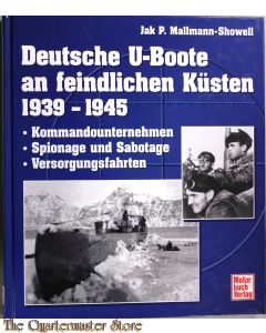 Deutsche U-boote and feindlichen Kusten 1939-1945