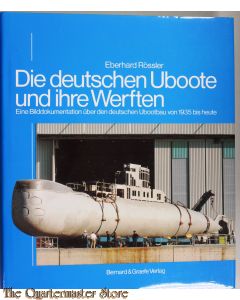 Die deutschen Uboote und ihre Werften