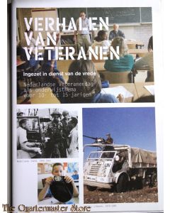 Verhalen van Veteranen: Ingezet in dienst van de vrede, Nederlandse Veteranendag als onderwijsthema voor 10 tot 15- jarigen.