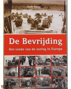 De Bevrijding. Het einde van de oorlog in Europa