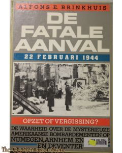 De fatale aanval,  22 febr 1944 betekekende voor veel landgenoten de zwartste dag in de 2e wereldoorlog