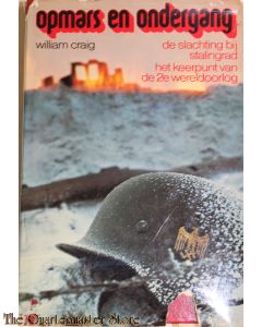 Opmars en ondergang. De slachting bij Stalingrad. Het keerpunt van de Tweede Wereldoorlog