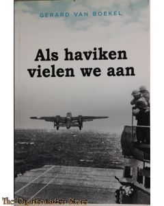 Als haviken vielen we aan