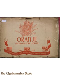 Oranje in dagen van strijd. 1940-1945 Onze koninklijke familie in Engeland, Canada en Amerika